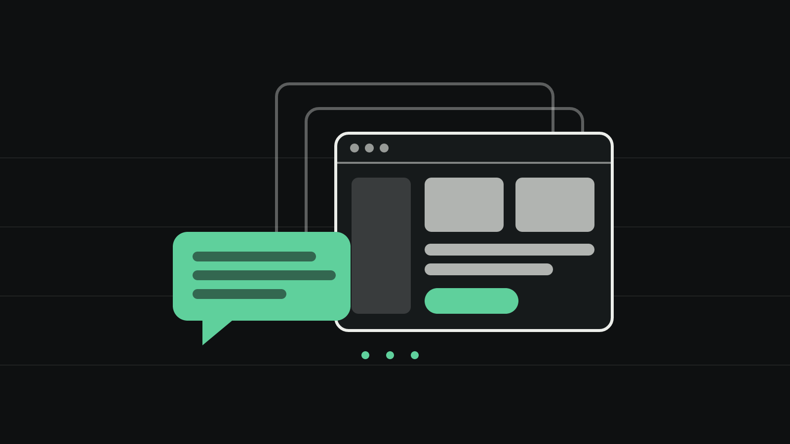 Three rounded app windows on a dark ground, the front one showing a sidebar, two cards and a green button, beside a green chat bubble holding three dark lines.